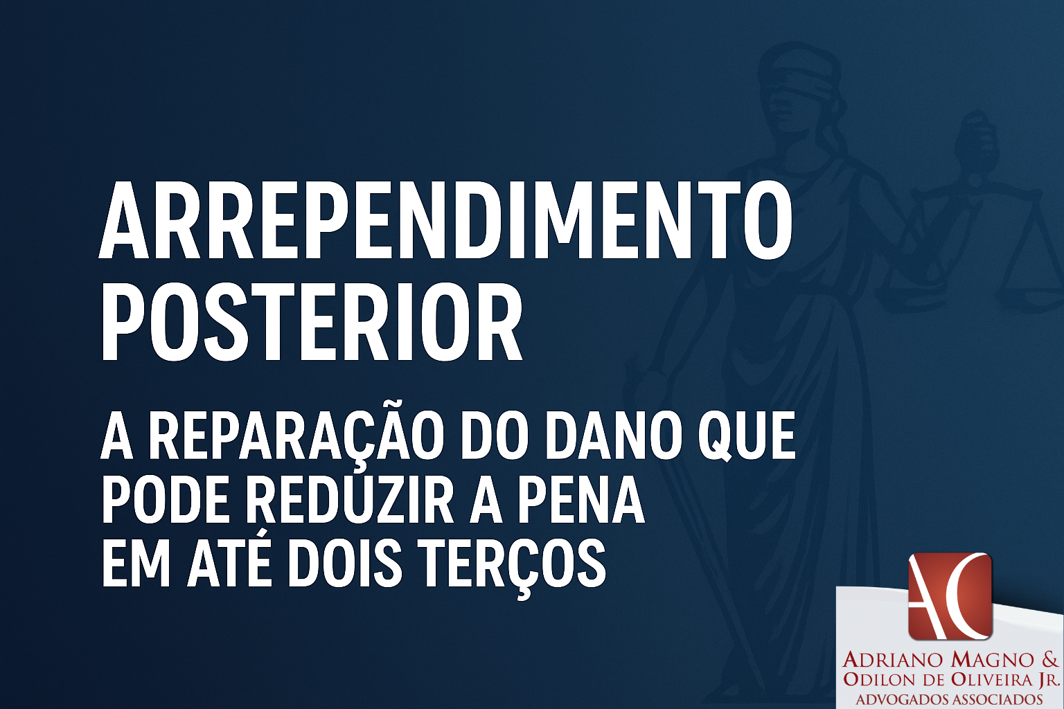 Arrependimento Posterior: Como a reparação do dano pode reduzir sua pena em até dois terços