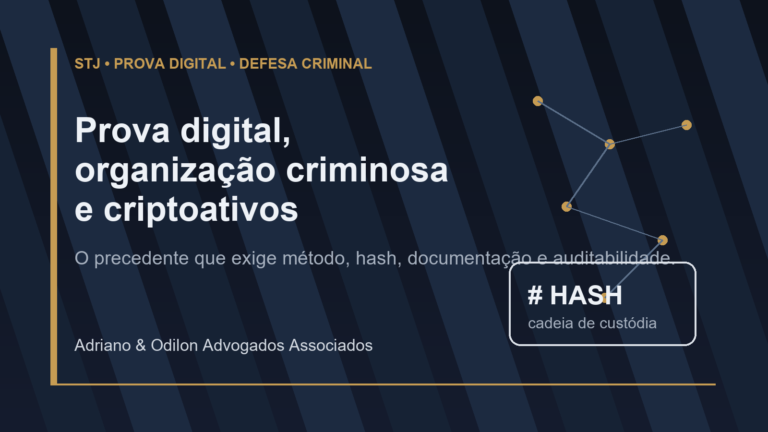 Imagem destacada sobre prova digital, cadeia de custódia, organização criminosa e criptoativos em precedente do STJ.